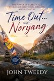 TIME OUT... WITH NORYANG: The Power of Sabbaticals: Stories of Emotional Healing and Recovery
