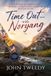TIME OUT... WITH NORYANG: The Power of Sabbaticals: Stories of Emotional Healing and Recovery