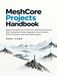 MeshCore Projects Handbook: Build and Deploy Secure Off-Grid LoRa Mesh Networks