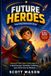 FUTURE Libri GmbH Future Heroes Paperback