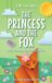 The Libri GmbH The Princess and the Fox: 6 Paperback