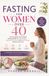 Fasting for Women Over 40: The Complete Intermittent Fasting Guide to Lose Weight, Balance Hormones, and Boost Energy Without Starving