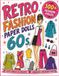 Retro Fashion Paper Dolls 60s: Dress Up Doll Book: Cut Out Paper Doll Clothes for Girls | 100+ Outfits to Mix & Match, Vintage Style Fashion Activity Book