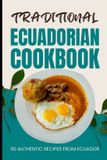 Traditional Bol Traditional Ecuadorian Cookbook