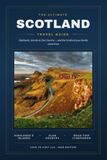 The Scotland The Ultimate Scotland Travel Guide: Highlands, Islands & Clan Country — Road Trips, Castles, Whisky & Your Family's Scotland (2026 Edition)