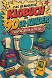 Das tiptop Das ultimative Klobuch für 90er-Kinder