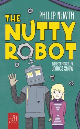 The Nutty Robot: A Quirky Robot Adventure for Young Readers