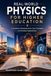 Real-World Physics for Higher Education: A Student's Roadmap from Core Concepts to Everyday Applications