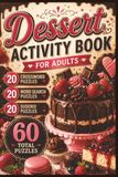 Dessert Puzzle Book for Adults: Crossword, Word Search & Sudoku