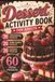 Dessert Puzzle Book for Adults: Crossword, Word Search & Sudoku