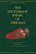 The Ottoman The Ottoman Book of Dreams: Dream Interpretation & Bodily Omens from the Ottoman Tradition