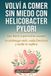 Volví Independently Published Volví a comer sin miedo con Helicobacter pylori