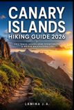 CANARY Bol Canary Islands Hiking Guide 2026 Paperback