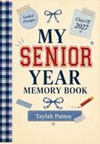 My Senior Year Memory Book: A Journal for Photos, Signatures, Inside Jokes, and All the Moments That Made Your Senior Year Unforgettable