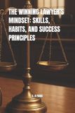 THE Independently Published The Winning Lawyer's Mindset Paperback