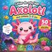 Cahier Axolotl Cahier de coloriage Axolotl pour enfants 5-8 ans: 50 dessins adorables à colorier