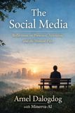 The Social Media: Reflections on Presence, Attention, and the Human Pace