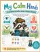 My Calm Hands: A Psychoeducational Activity Workbook for Children Ages 7+