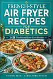 French-Style Air Fryer Recipes for Diabetics