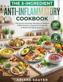 The 5-Ingredient Anti-Inflammatory Cookbook