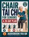 Chair Tai Chi for Seniors: A 28-Day Plan
