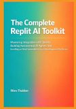 The Mastering AI Development on Replit-The Complete Replit AI Toolkit