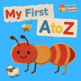 My First A to Z: Simple Words & Pictures for Ages 2–5