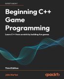 Beginning Packt Publishing Beginning C++ Game Programming - Third Edition: Learn C++ from scratch by building fun games