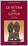 Le Sutra Du Lotus. Suivi Du Livre Des Sens Innombrables Et Du Livre De La Contemplation De Sage-Universel Paperback