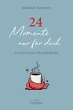 24 Francke-Buch GmbH 24 Momente nur für dich