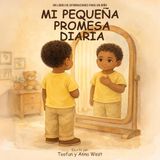 Mi Pequeña Promesa Diaria: Un Libro de Afirmaciones Para un Niño