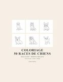 Coloriage 50 Races de Chiens: Bold & Easy · Trouve ta race et colorie · Adultes et enfants · Cadeau amoureux des chiens
