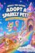 Would Sparkly Pet Would You Rather Adopt a Sparkly Pet?: 498 Silly Would You Rather Questions & Family Game Fun for Kids Ages 5–8