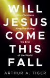 Will His Story for Us Christian Apologetics- Will Jesus Come This Fall