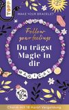 Follow Frechverlag Follow your Feelings - Make your bracelet - Schmuckset Magical VE, 10 Ex.