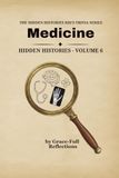 MEDICINE: Hidden Histories – Volume 6