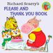 Richard Scarry's Please & Thank You Book