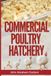 Commercial Poultry Hatchery