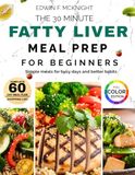 THE 30 MINUTES Fatty Liver MEAL PREP FOR BEGINNERS