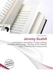 Jeremy Scahill: Investigative journalism, Private military company, Blackwater: The Rise of the World's Most Powerful Mercenary Army