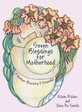 Seven Archway Publishing Seven Blessings for Motherhood Hardcover
