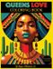 Queens Love Coloring Book