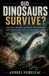 Did Libri GmbH Did Dinosaurs Survive? Paperback