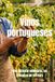 Vinos portugueses: una historia milenaria, un mosaico de terrores