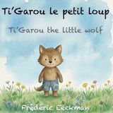 Ti'Garou BoD Ti'Garou le petit loup Paperback