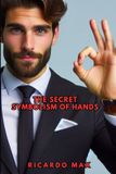 The Independently Published The Secret Symbolism of Hands Paperback