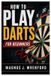 HOW Libri GmbH How to Play Darts for Beginners