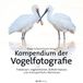 Kompendium dpunkt.verlag Kompendium der Vogelfotografie