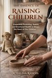The Essence of Raising Children