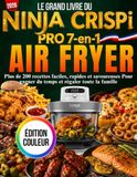LE GRAND LIVRE Du NINJA CRISPi PRO 7-EN-1 AIR FRYER